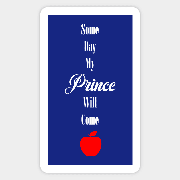 Some Day My Prince Will Come Sticker by steven pate custom art